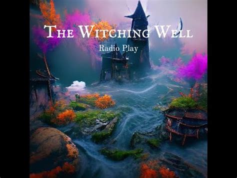 The Witching Well!  A Tale of Spanish Folklore Filled With Mystery and Intrigue